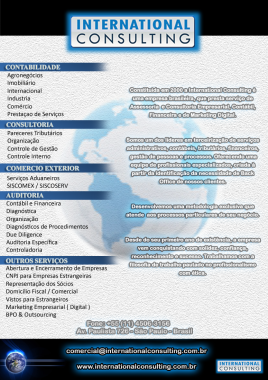A International Consulting é uma empresa brasileira, que presta serviços de Assessoria e Consultoria Empresarial, Jurídica, Contábil, Auditoria, BPO & Outsourcing e Representação Legal para empresas nacionais e estrangeiras