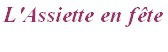 L'Assiette En Fête