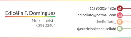 Meus dados de contato 11-953054826, ediceliafd@hotmail.com, @nutricionistaediceliafd, @ediceliafd