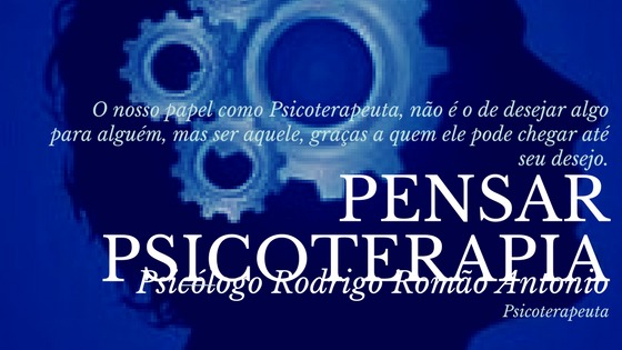 Site: http://pensarpsicoterapia.wixsite.com/psicologorodrigo