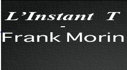 L'Instant T