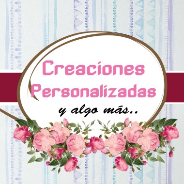 Creaciones Personalizadas Y Algo Mas
