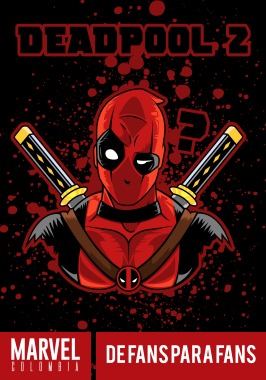 "Deadpool 2" Ilustración para la fanpage de facebook "MARVEL Colombia".